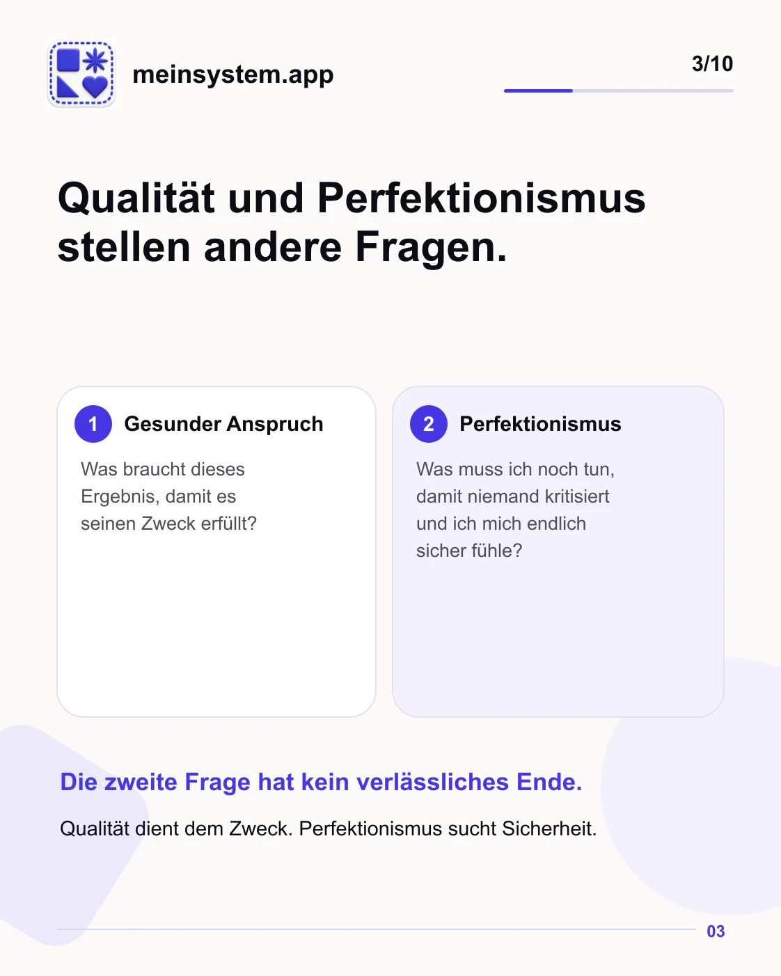 Gesunder Qualitätsanspruch dient dem Zweck, während Perfektionismus nach Sicherheit sucht