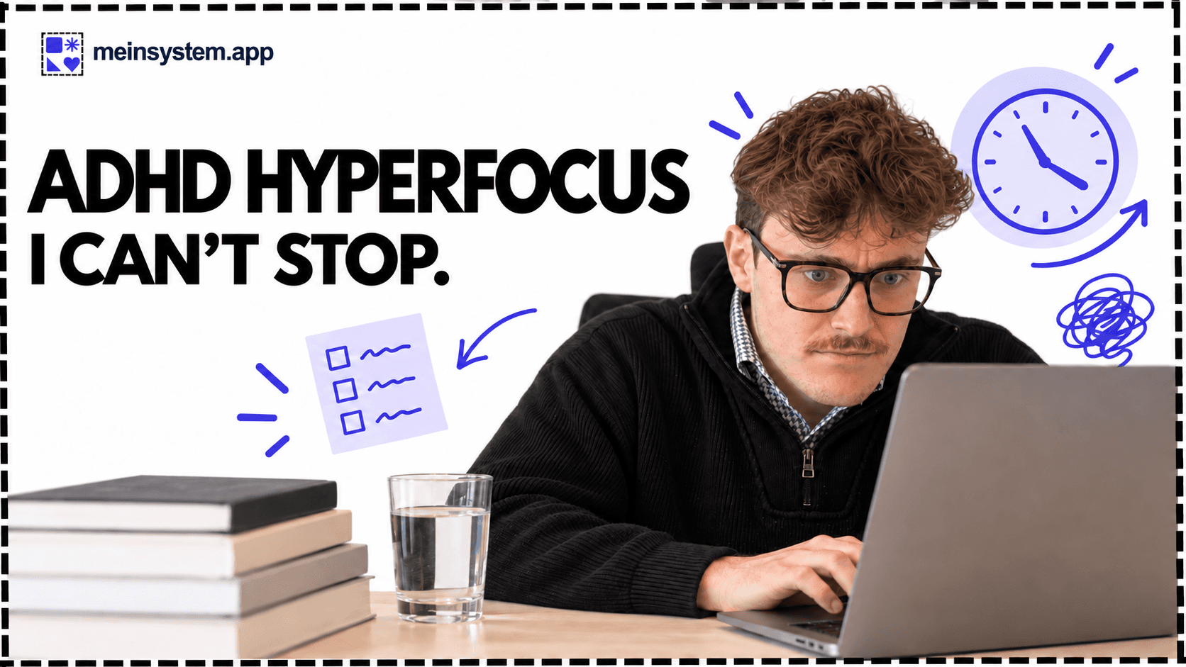 ADHD hyperfocus: Why I can work for hours and still lose my day