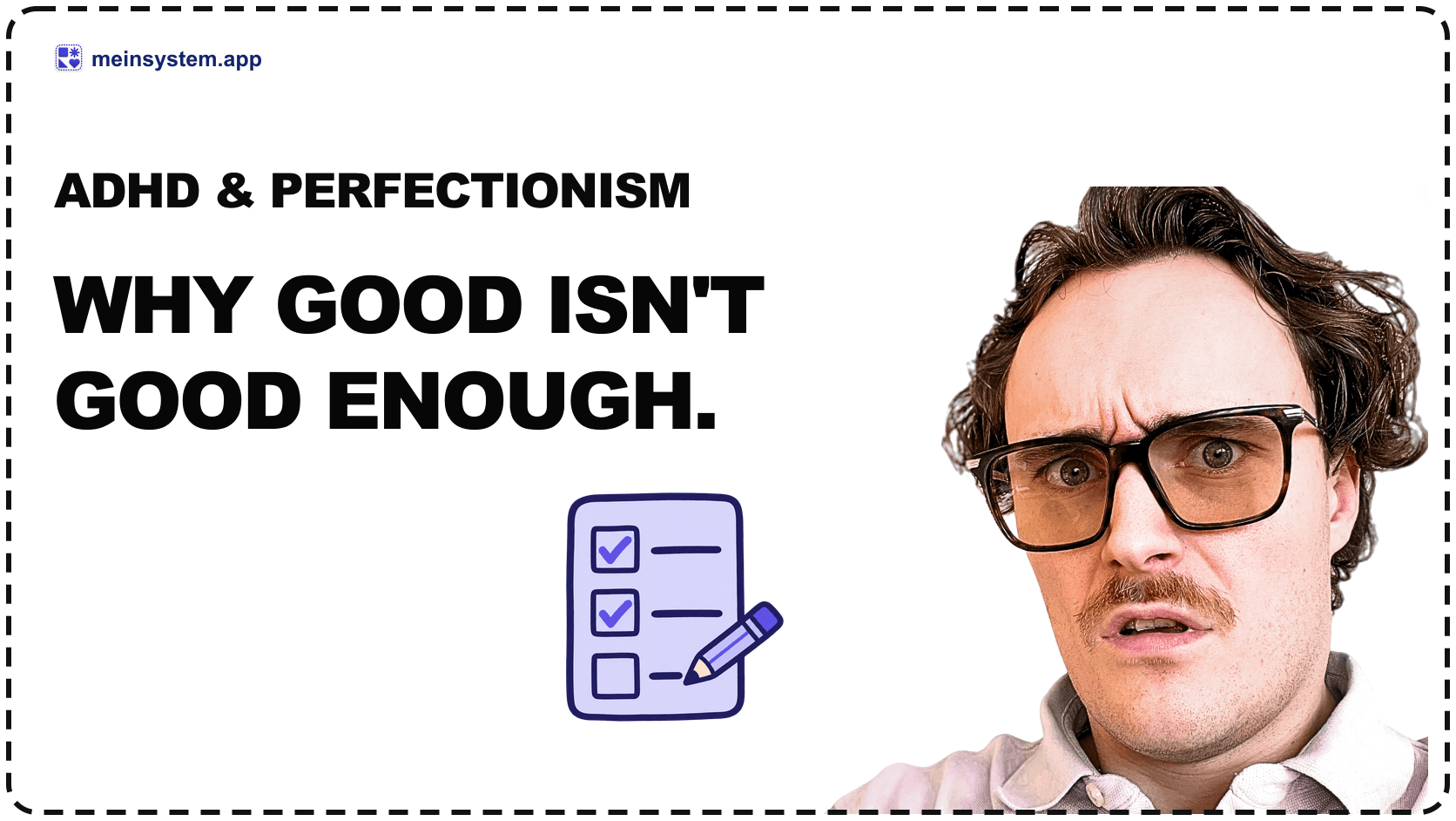 ADHD and perfectionism: Why ‘good enough’ never feels good enough