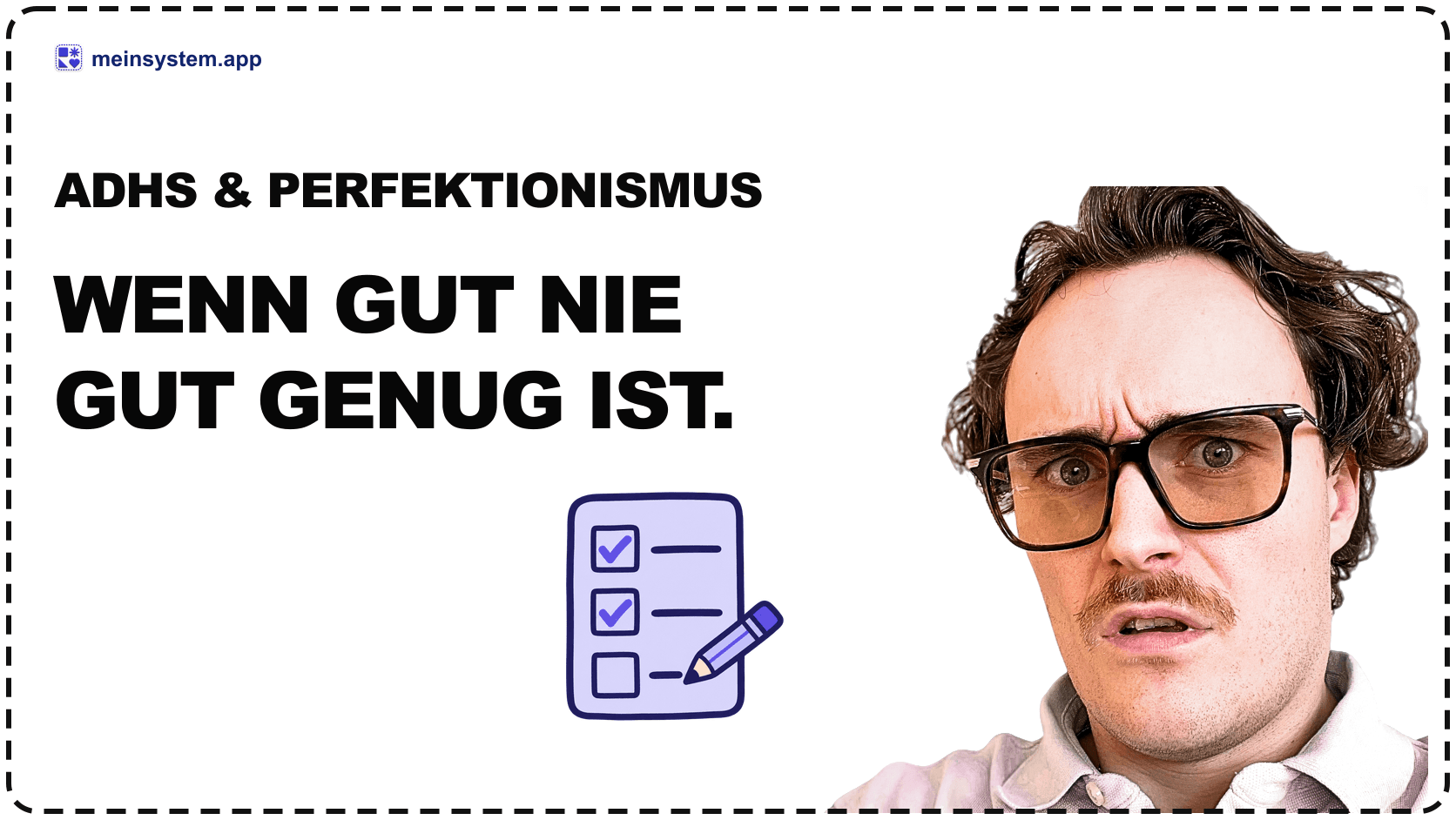 ADHS und Perfektionismus: Warum „gut genug“ sich nie gut genug anfühlt