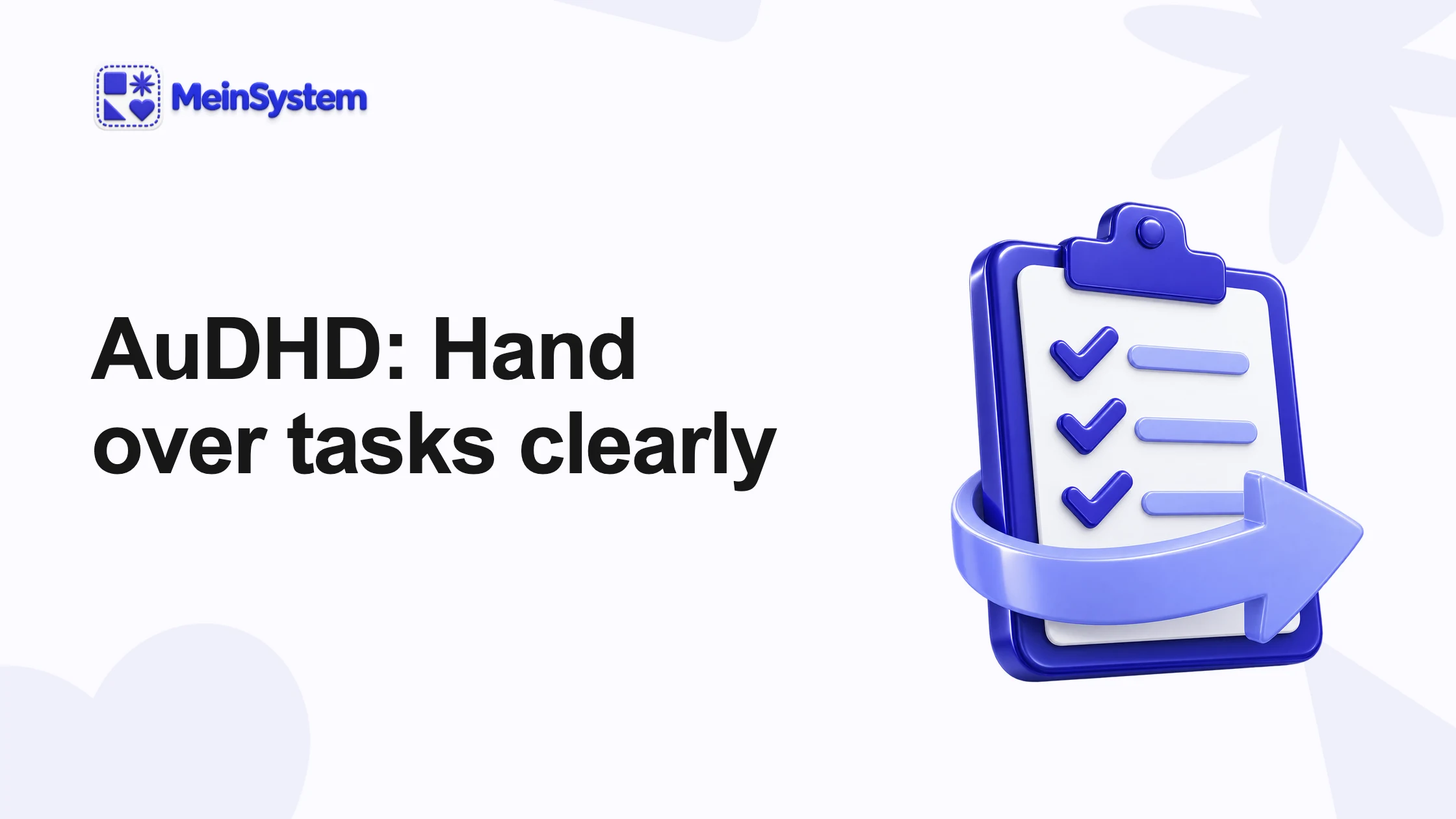 AuDHD: hand over tasks without losing the open questions