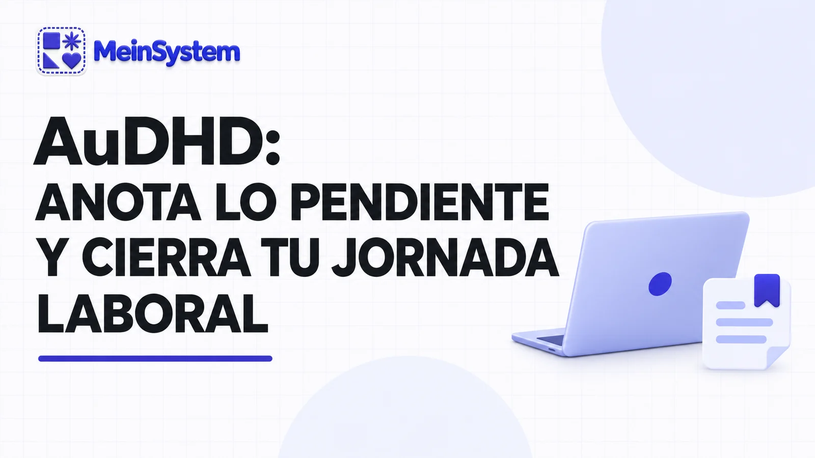 Terminar la jornada con AuDHD: dejar las tareas pendientes con un siguiente paso claro