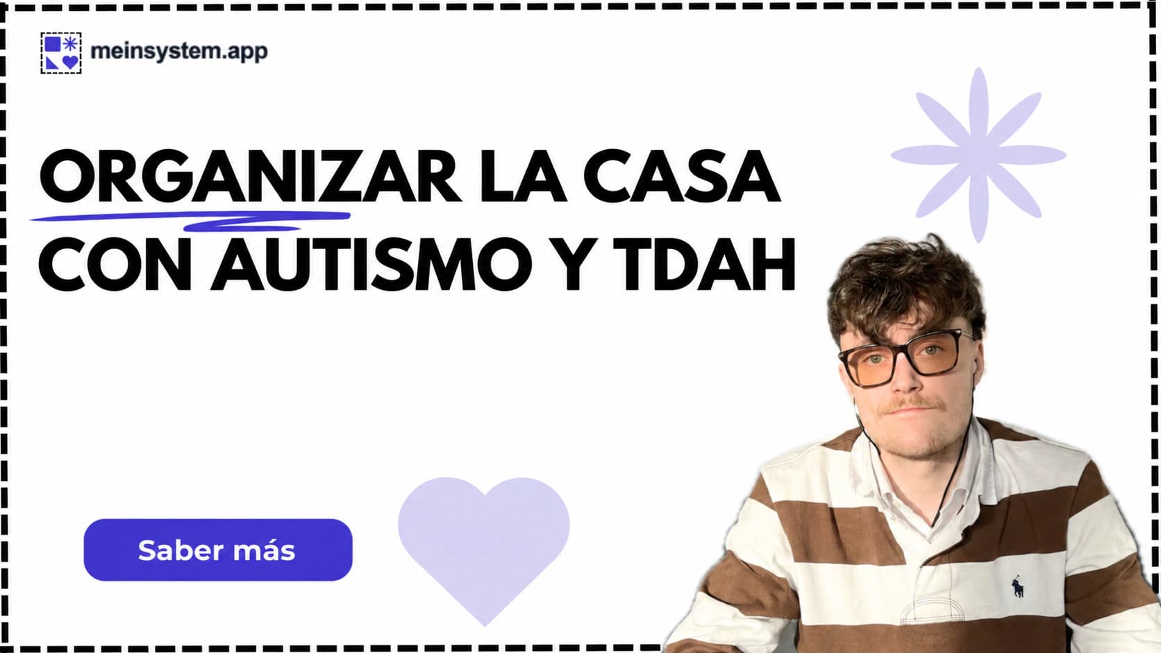 La casa con AuDHD: cómo por fin lo consigo después de años