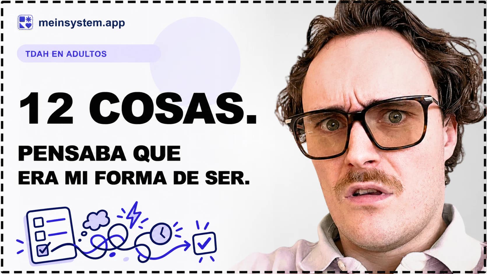 TDAH en adultos: 12 cosas que durante mucho tiempo atribuí a mi carácter