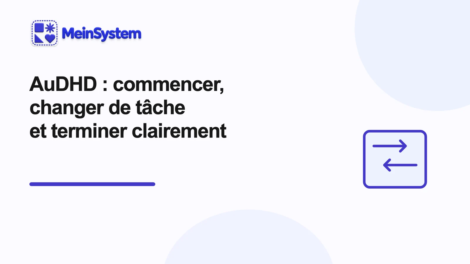 AuDHD : commencer, changer et terminer les tâches
