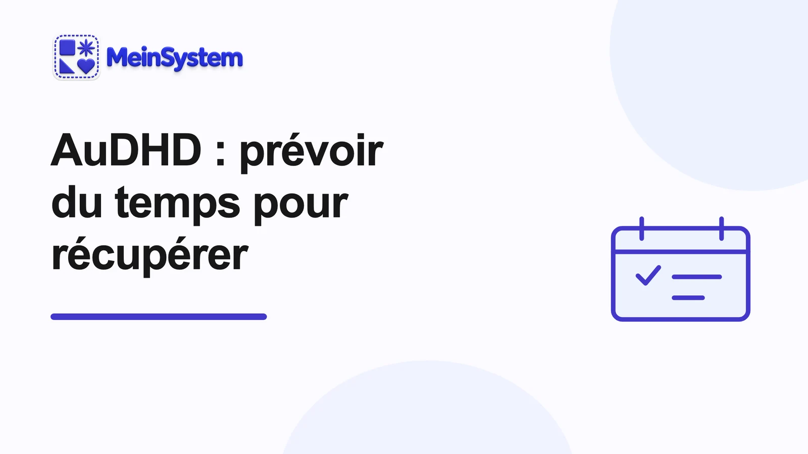 AuDHD : prévoir la récupération avant de remplir le temps libre
