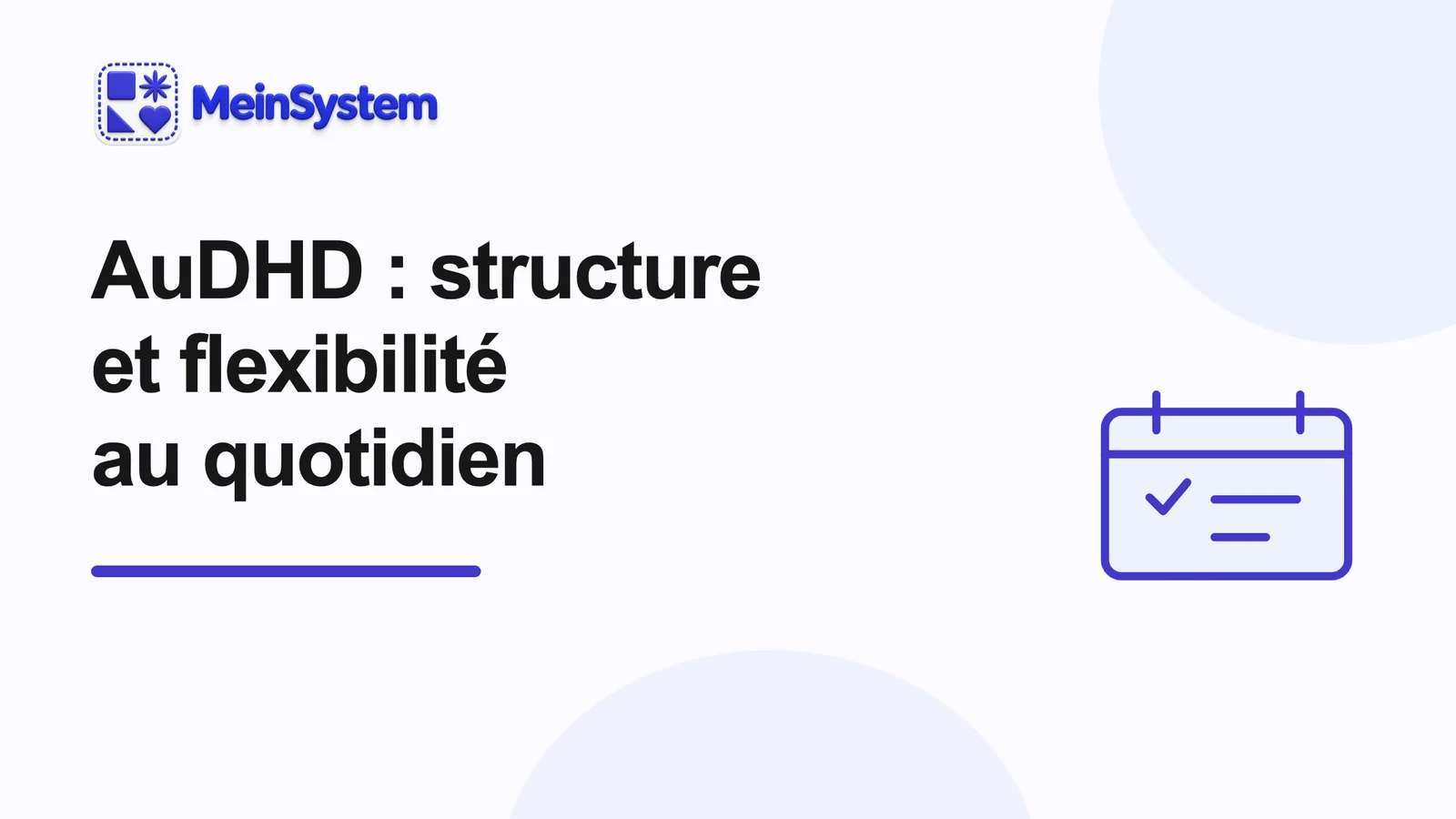 AuDHD : quand tu as besoin de structure et envie de liberté