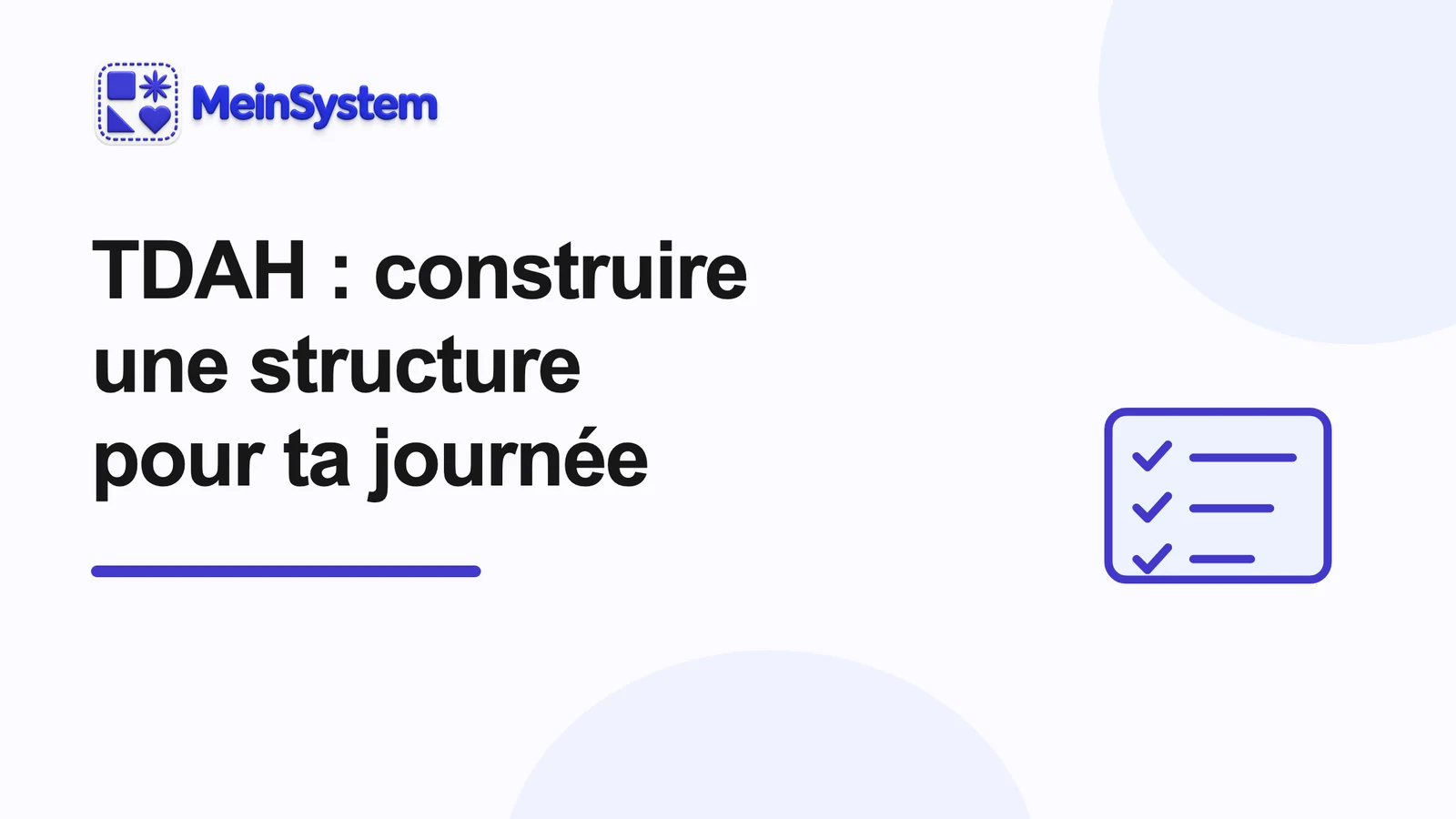 Construire une structure de journée avec un TDAH : ce qui aide vraiment
