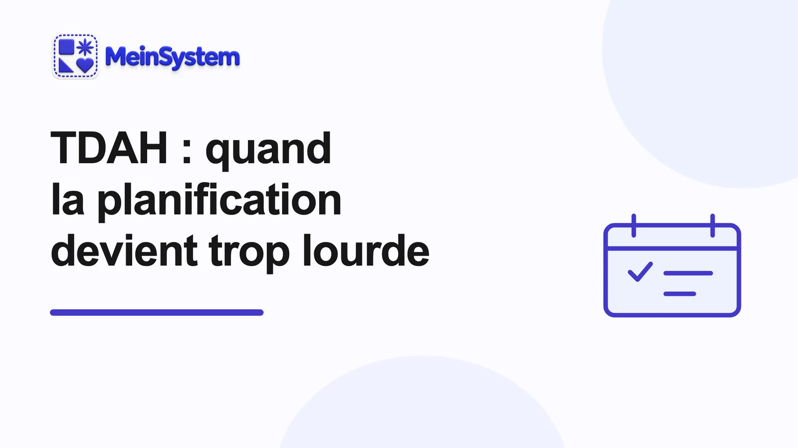 Quand la planification elle-même devient trop lourde avec un TDAH