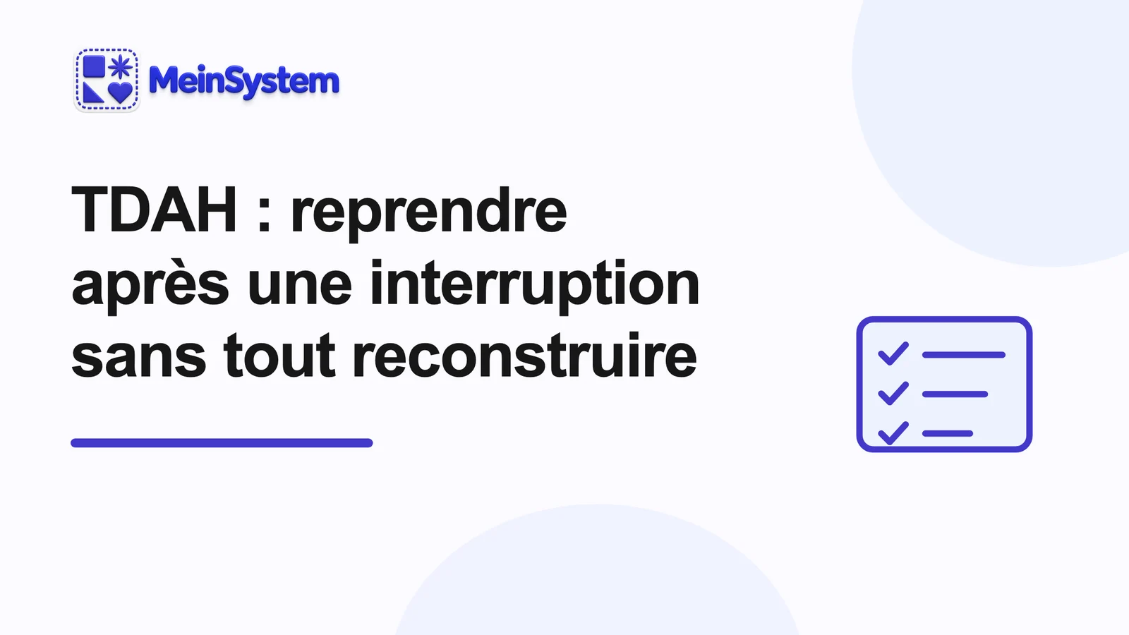 7 façons de reprendre après une interruption avec un TDAH
