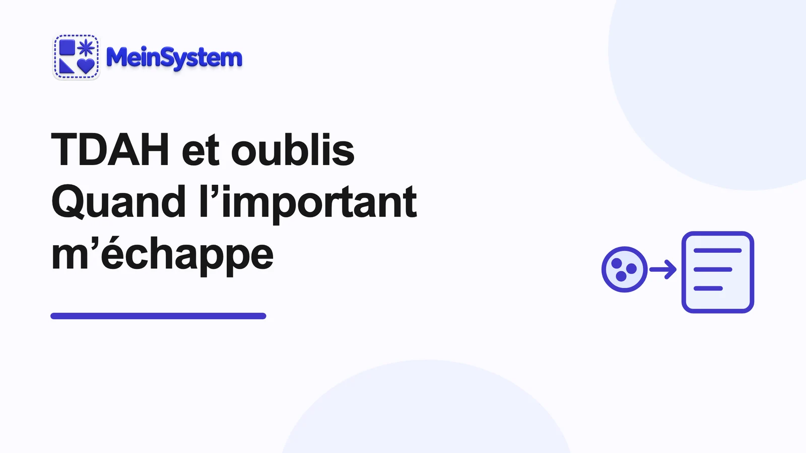TDAH et oublis : pourquoi des choses importantes m’échappent