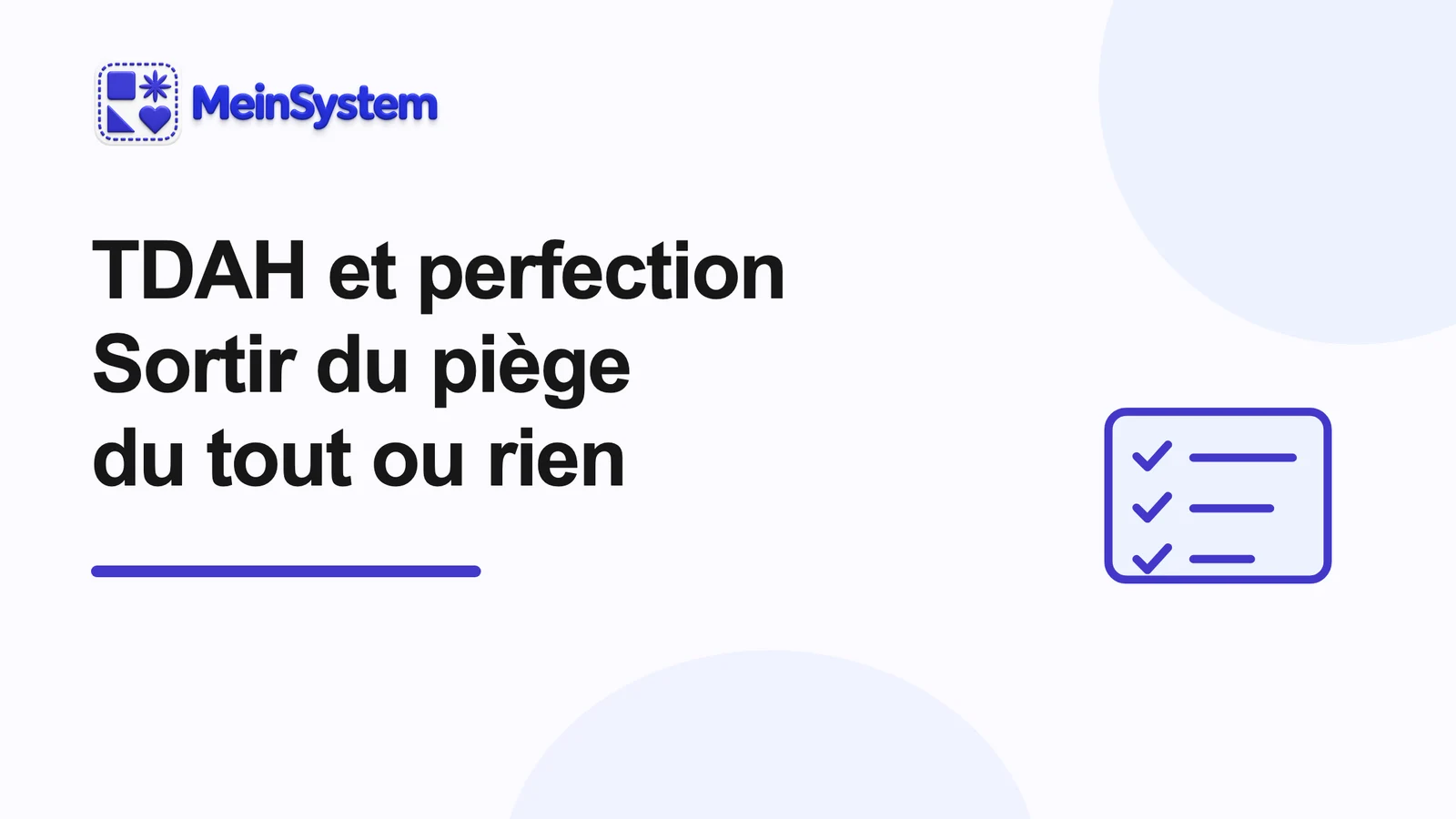 TDAH et perfectionnisme : pourquoi « assez bien » ne semble jamais suffisant