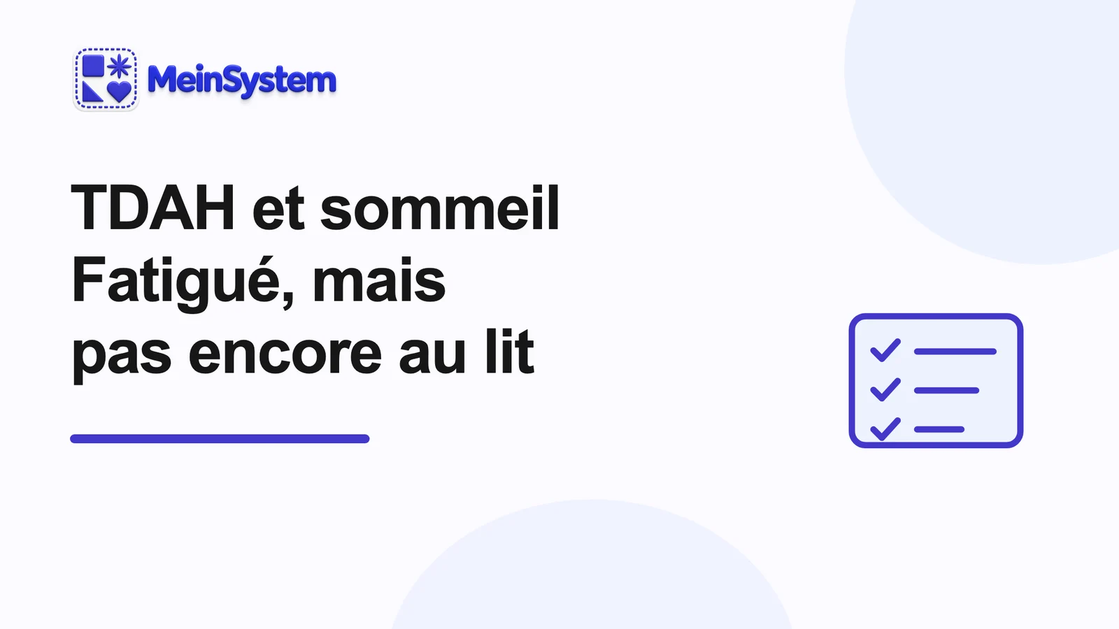 TDAH et sommeil : pourquoi je ne vais pas me coucher alors que je suis fatigué