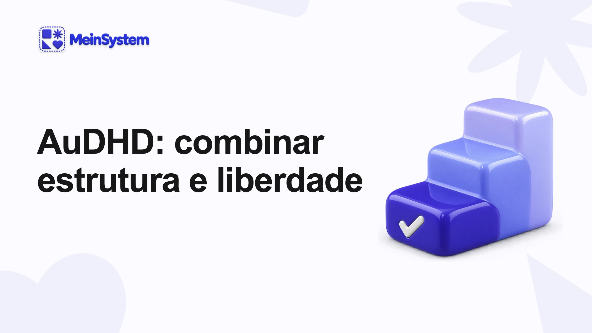 AuDHD: Quando você precisa de estrutura e quer liberdade