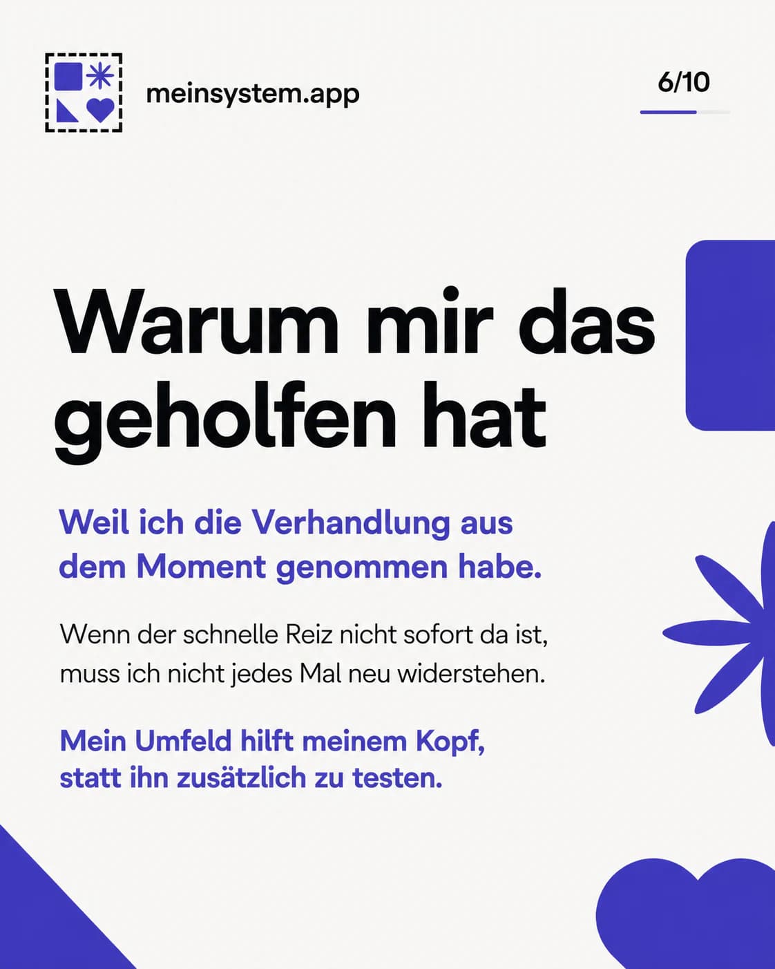Die harte Grenze half, weil ich die Verhandlung aus dem Moment genommen und mein Umfeld verändert hatte