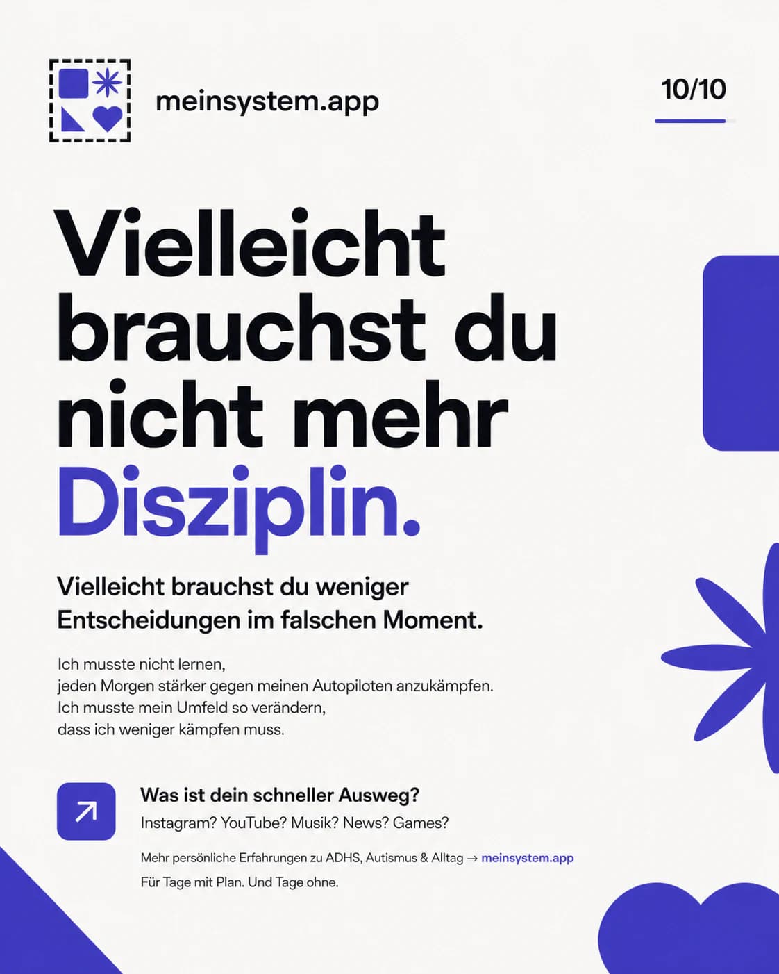 Vielleicht braucht es weniger Disziplin und weniger Entscheidungen im falschen Moment