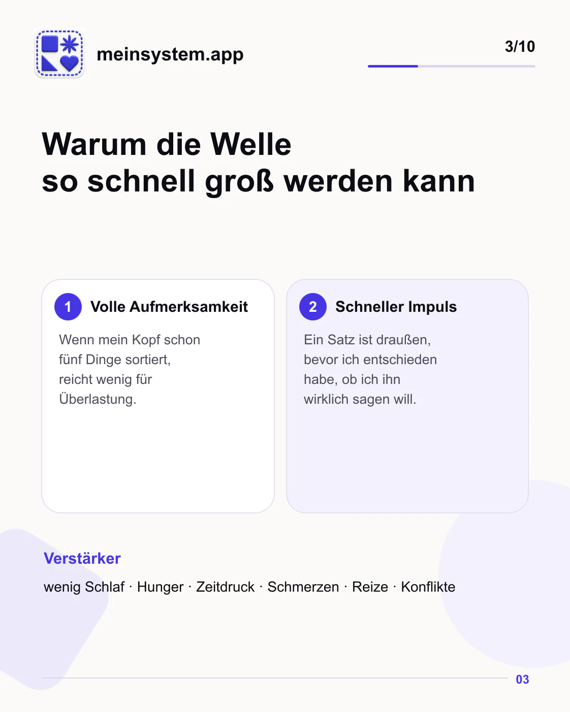Volle Aufmerksamkeit, schnelle Impulse und zusätzliche Belastungen können Gefühle verstärken