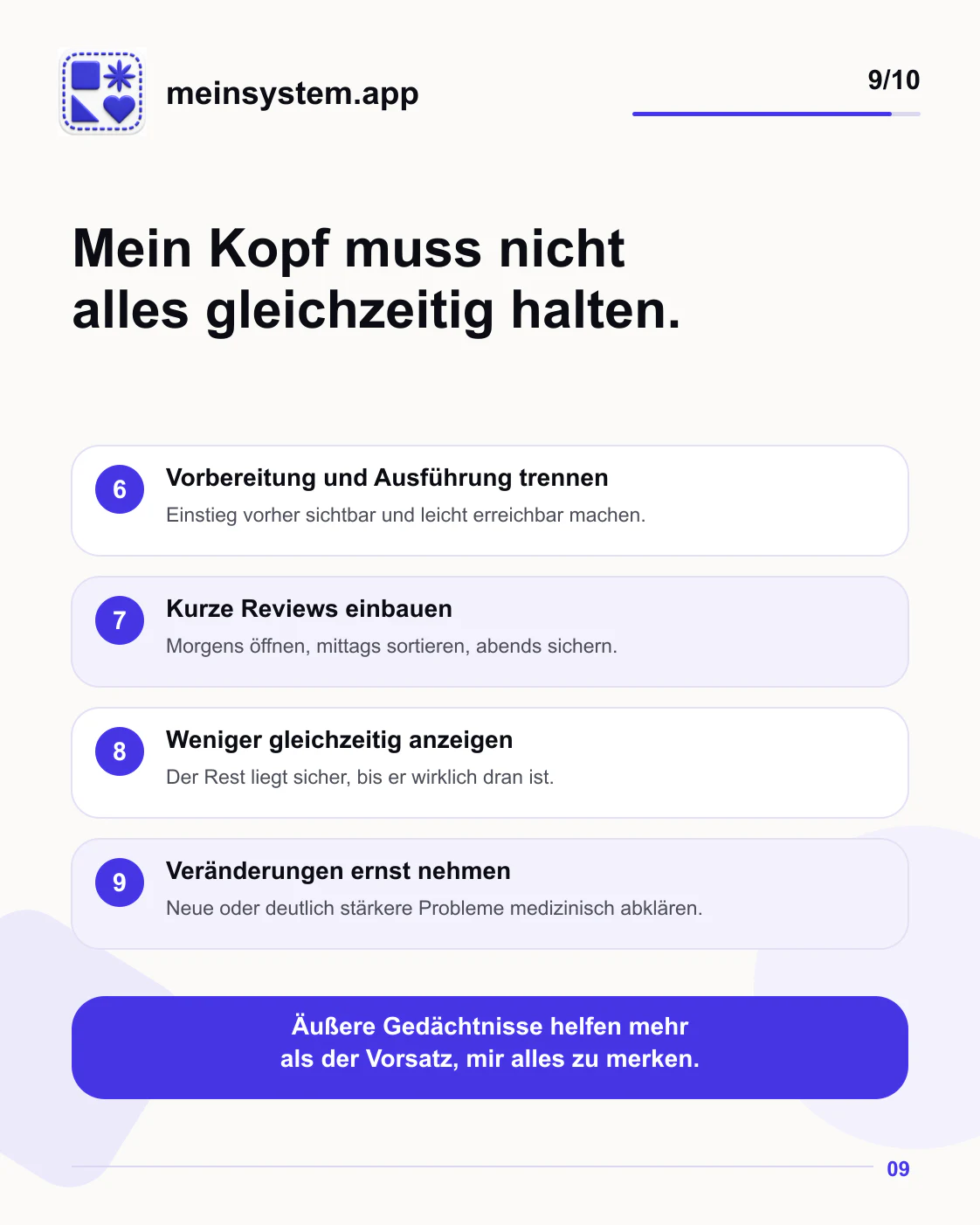 Vier weitere Strategien mit Vorbereitung, kurzen Reviews, weniger offenen Dingen und medizinischer Abklärung