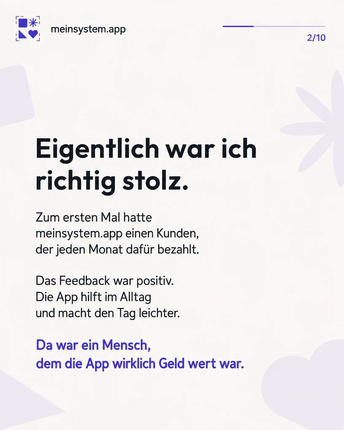 Trotz Stolz und positivem Kundenfeedback zweifelte ich am Wert meiner App