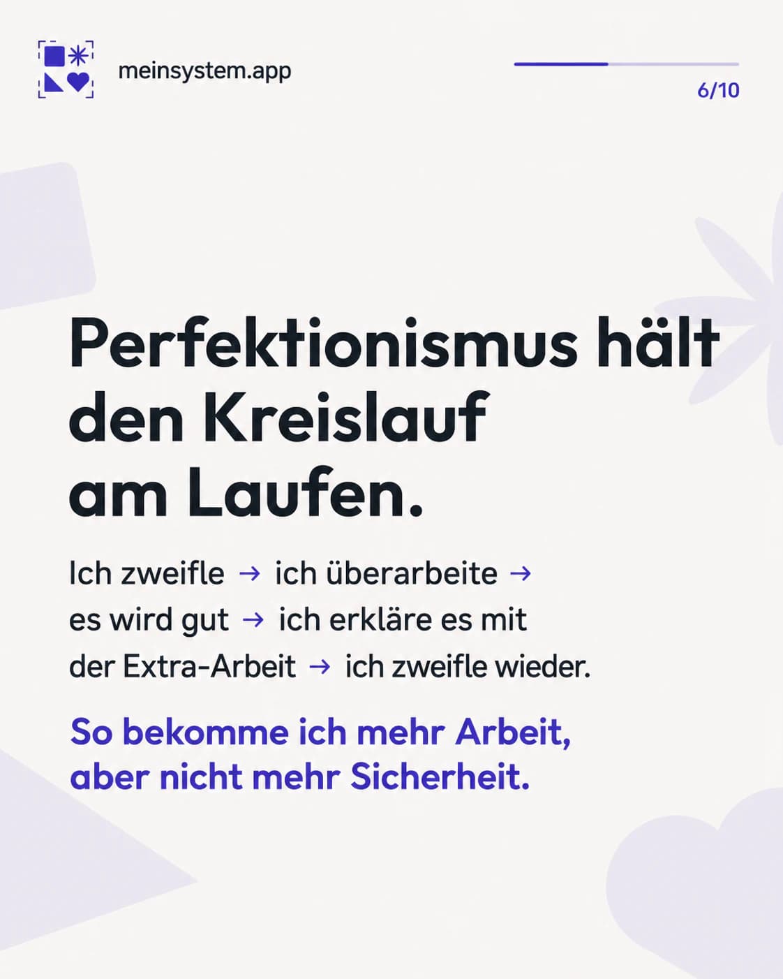Perfektionismus hält den Kreislauf aus Zweifeln, Überarbeiten und erneutem Zweifeln am Laufen