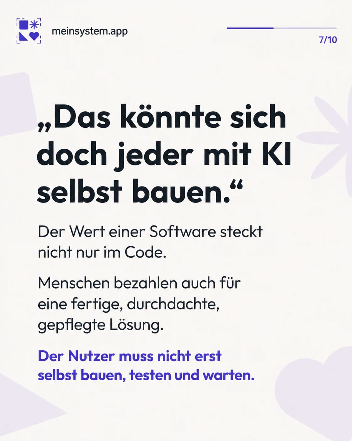 Der Wert einer Software liegt auch in einer fertigen, getesteten und gepflegten Lösung, nicht nur im Code