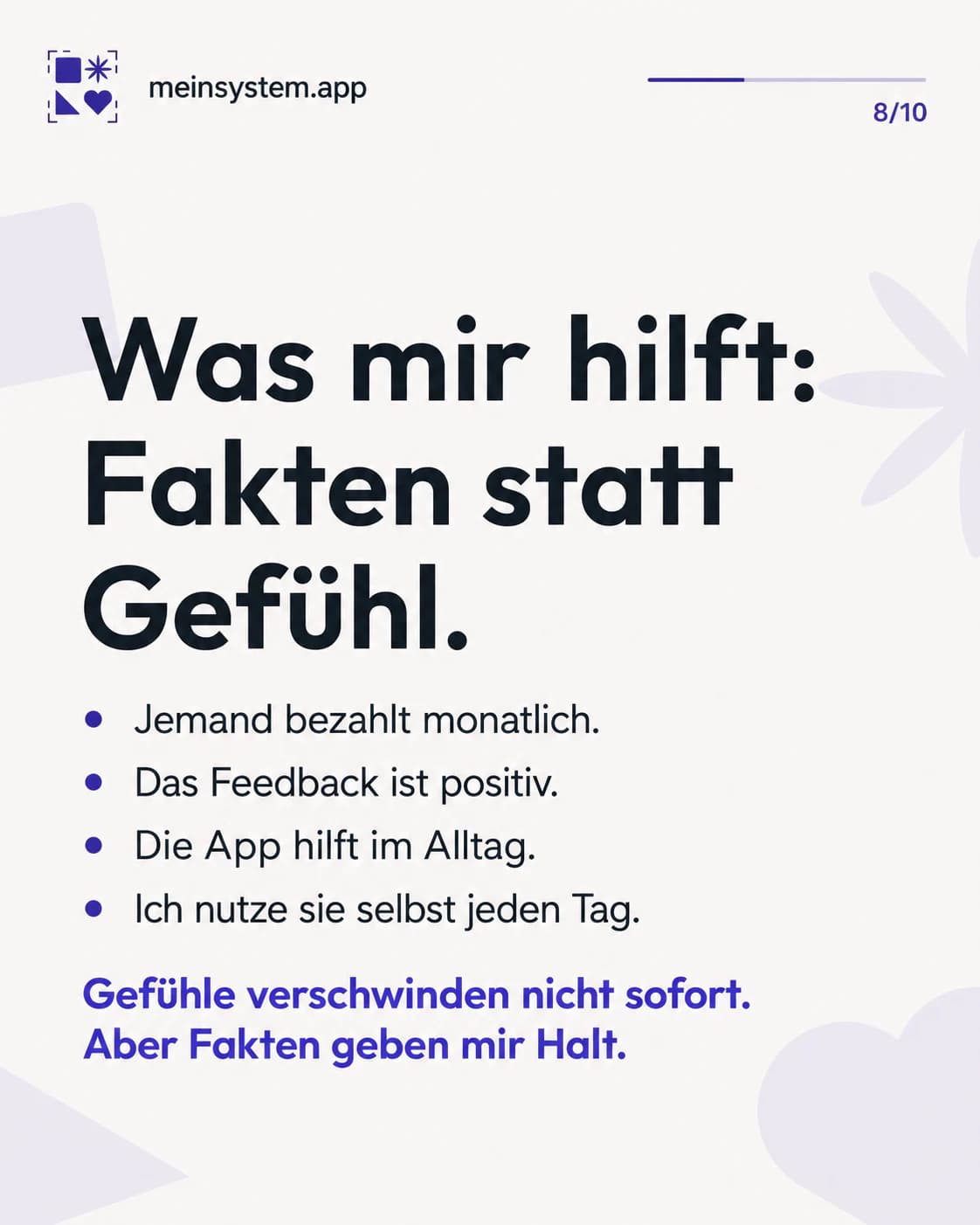 Fakten wie Zahlung, positives Feedback und tägliche Nutzung geben Halt, auch wenn Zweifel bleiben