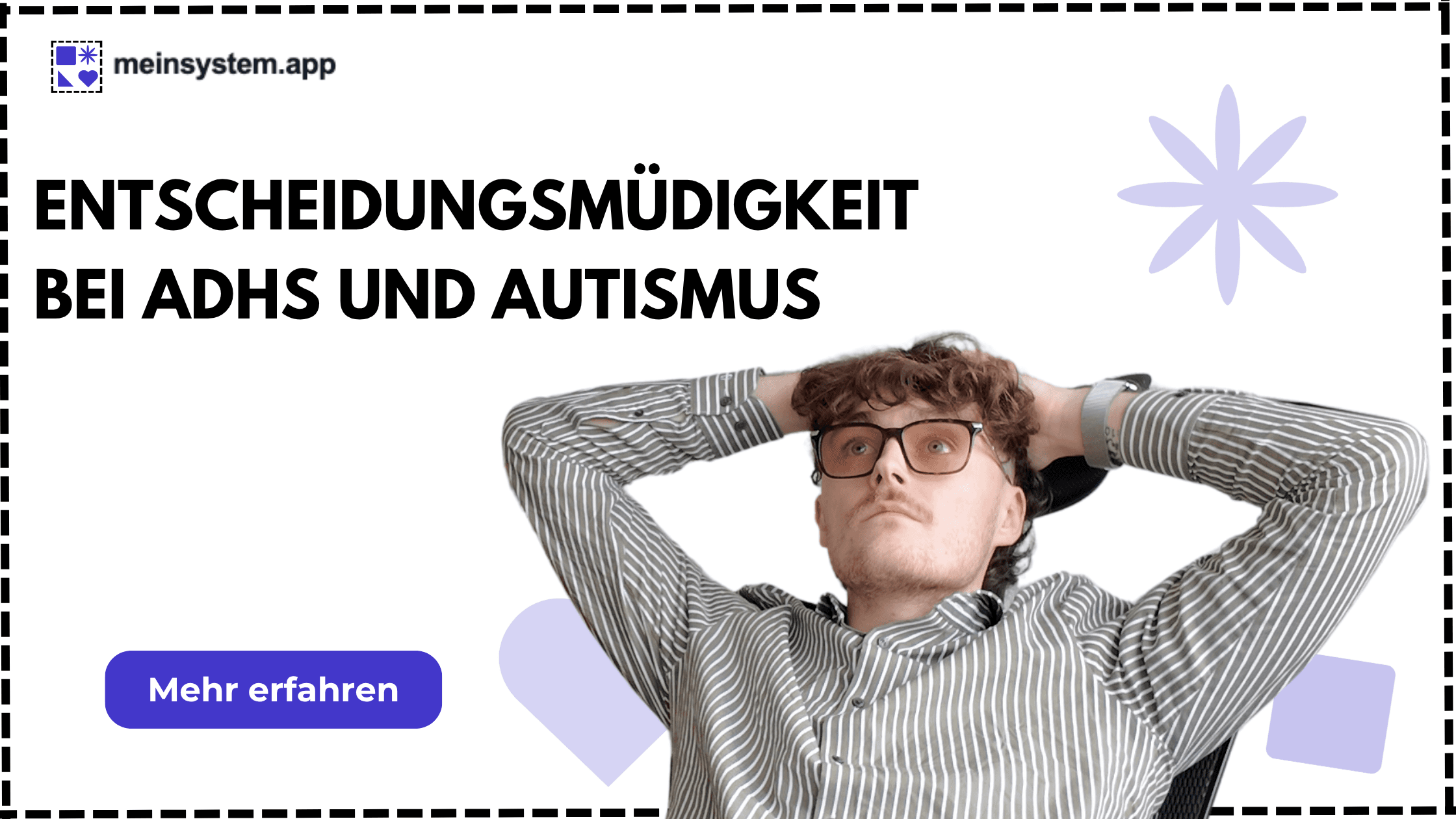 Warum kleine Entscheidungen mit ADHS und Autismus so viel Energie kosten